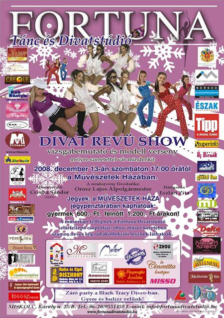 Fortuna Divatstúdió - Divat Revü Show - Eszlári Zita - Miskolc - Múvészetek Háza - Divatcégek - Best Plaza Divat - Thomas Jeans - Melior Collection - Magdaléna Divatszalon - 2D Divatdiszkont - Napsugár Áruház - Misso Divat - La Cinecitta Divat - ZHOU Divat - Pinokkió - Szépségverseny - Beauty of Hungary - Borsod-Abaúj-Zemplén - Hajdú-Bihar - Szabolcs-Szatmár-Bereg